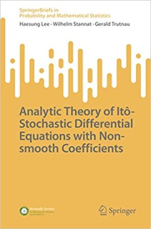 Analytic Theory of Itô Stochastic Differential Equations with Non smooth Coefficients