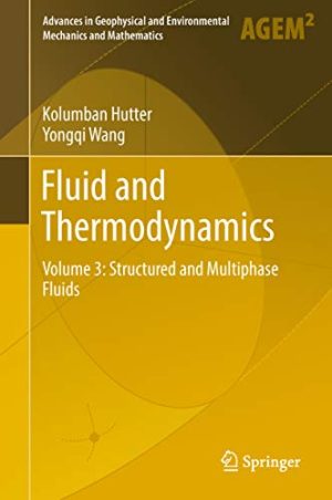 Fluid and Thermodynamics Volume 3 Structured and Multiphase Fluids