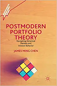 Postmodern Portfolio Theory Navigating Abnormal Markets and Investor Behavior