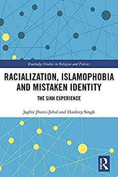 Racialization Islamophobia and Mistaken Identity