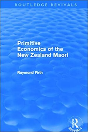 Primitive Economics of the New Zealand Maori
