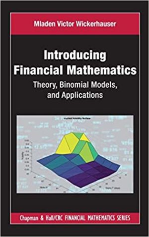 Introducing Financial Mathematics Theory Binomial Models and Applications