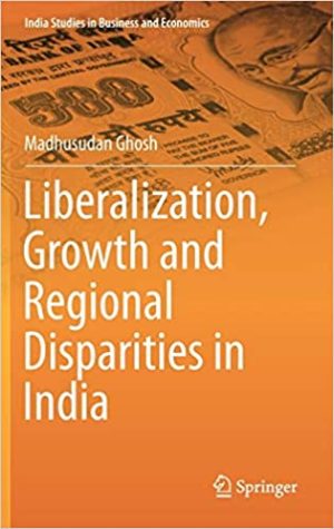 Liberalization Growth and Regional Disparities in India