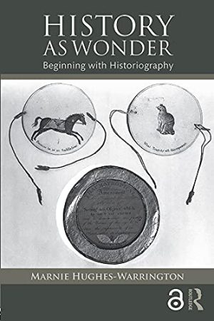 History as Wonder Beginning with Historiography