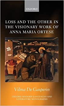 Loss and the Other in the Visionary Work of Anna Maria Ortese
