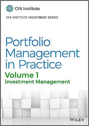Portfolio Management in Practice Investment Management Volume 1