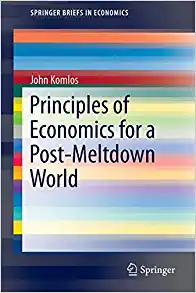Principles of Economics for a Post Meltdown World