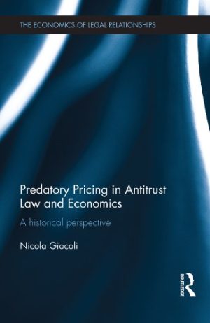 Predatory Pricing in Antitrust Law and Economics A Historical Perspective