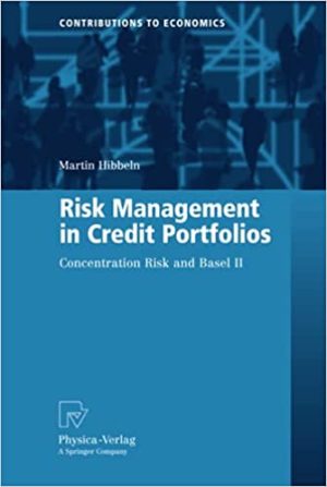Risk Management in Credit Portfolios Concentration Risk and Basel II
