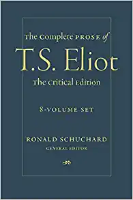 The Complete Prose of T S Eliot The Critical Edition 8 Volume Set