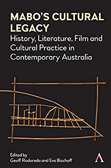 Mabos Cultural Legacy History Literature Film and Cultural Practice in Contemporary Australia