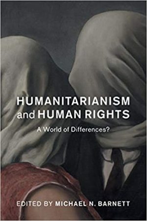 Humanitarianism and Human Rights  A World of Difference