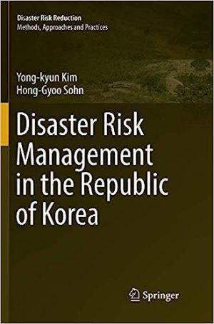 Disaster Risk Management in the Republic of Korea