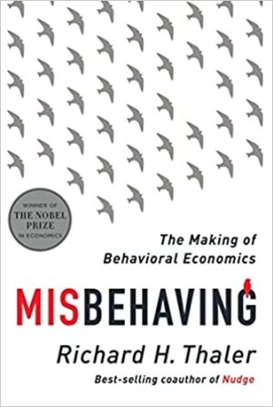 Misbehaving The Making of Behavioral Economics