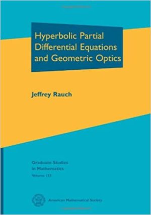 Hyperbolic Partial Differential Equations and Geometric Optics