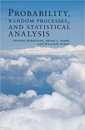 Probability Random Processes and Statistical Analysis