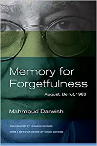 Memory for Forgetfulness August Beirut 1982