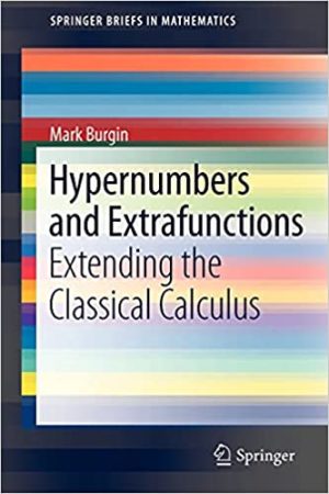 Hypernumbers and Extrafunctions Extending the Classical Calculus