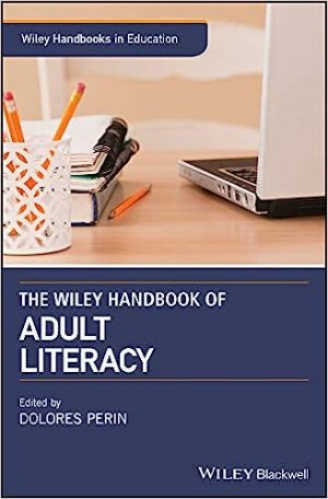 The Wiley Handbook of Adult Literacy