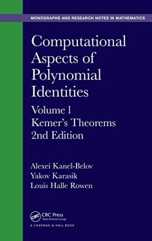 Computational Aspects of Polynomial Identities Volume l Kemers Theorems 2nd Edition