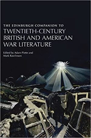 The Edinburgh Companion to Twentieth Century British and American War Literature