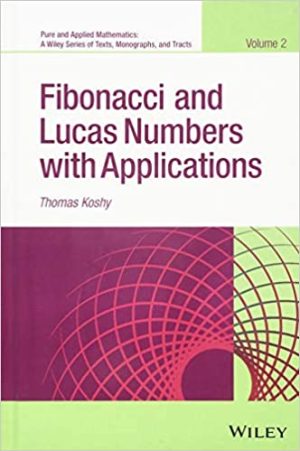 Fibonacci and Lucas Numbers with Applications Volume 2
