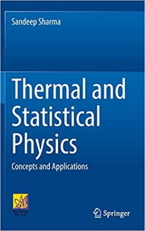 Thermal and Statistical Physics Concepts and Applications