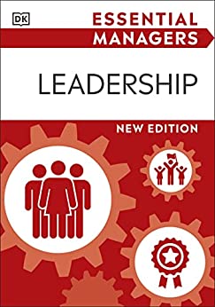Leadership (DK Essential Managers)