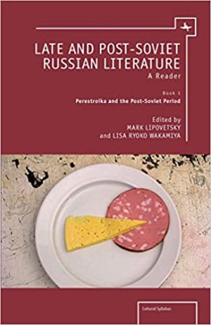 Late and Post Soviet Russian Literature A Reader