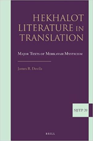 Hekhalot Literature in Translation Major Texts of Merkavah Mysticism