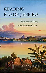 Reading Rio de Janeiro Literature and Society in the Nineteenth Century