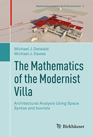 The Mathematics of the Modernist Villa Architectural Analysis Using