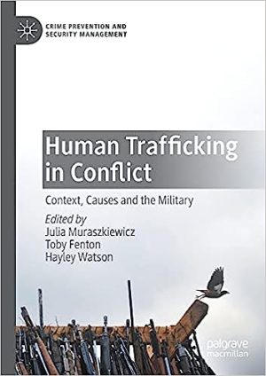 Human Trafficking in Conflict Context Causes and the Military