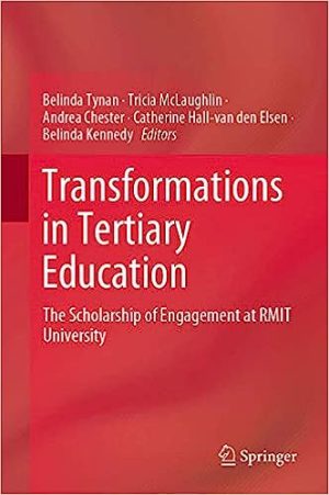 Transformations in Tertiary Education The Scholarship of Engagement at RMIT University