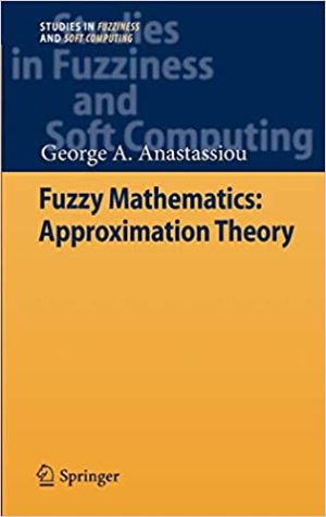 Fuzzy Mathematics Approximation Theory