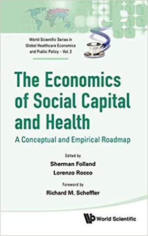 Economics Of Social Capital And Health The A Conceptual And Empirical Roadmap