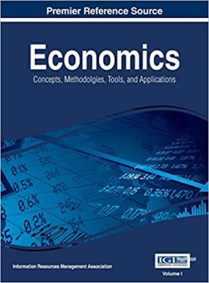 Economics Concepts Methodologies Tools and Applications Volume 1