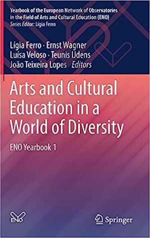 Arts and Cultural Education in a World of Diversity ENO Yearbook 1