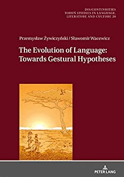 The Evolution of Language Towards Gestural Hypotheses