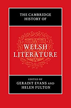 The Cambridge History of Welsh Literature