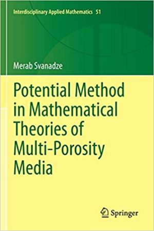 Potential Method in Mathematical Theories of Multi Porosity Media