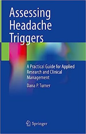 Assessing Headache Triggers A Practical Guide for Applied Research and Clinical Management