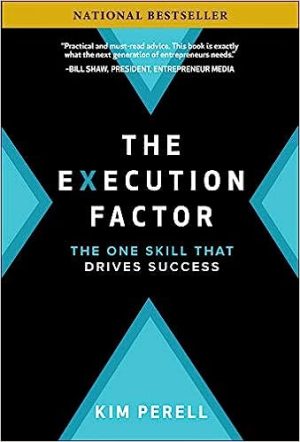 The Execution Factor The One Skill that Drives Success