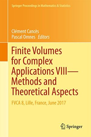 Finite Volumes for Complex Applications VIII  Methods and Theoretical Aspects