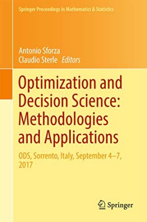 Optimization and Decision Science Methodologies and Applications