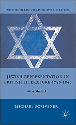 Jewish Representation in British Literature 1780 1840 After Shylock