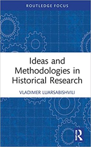 Ideas and Methodologies in Historical Research