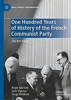One Hundred Years of History of the French Communist Party The Red Party