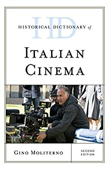 Historical Dictionary of Italian Cinema 2nd Edition