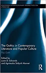 The Gothic in Contemporary Literature and Popular Culture Pop Goth